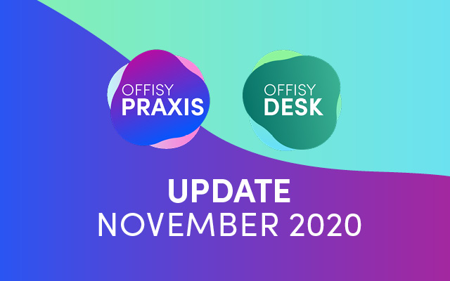 Update offisyDESK & offisyPRAXIS November 2020