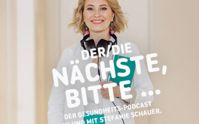 „Der/Die Nächste, bitte…”, Österreichs erster wöchentlicher Gesundheits-Podcast